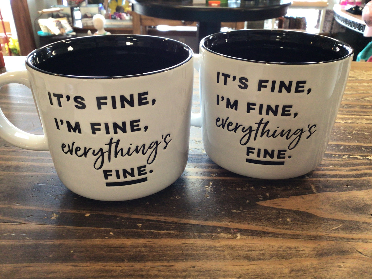 It’s Fine Coffee Mug