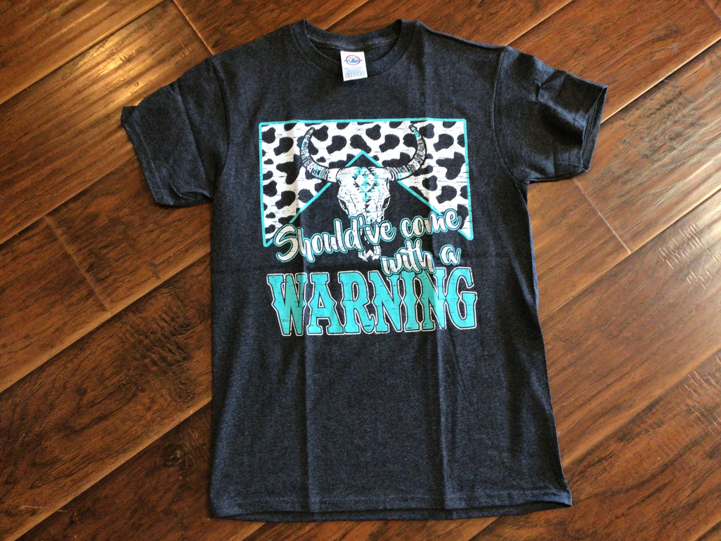 Should’ve Come With A Warning T-Shirt