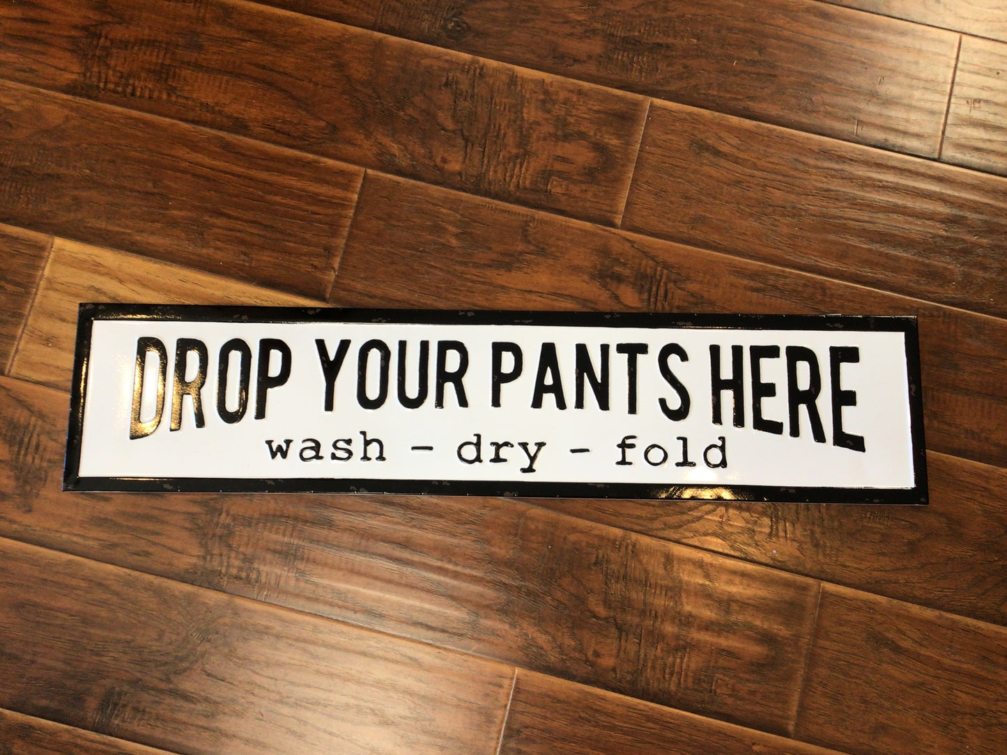 Drop Your Pants Here Laundry Sign