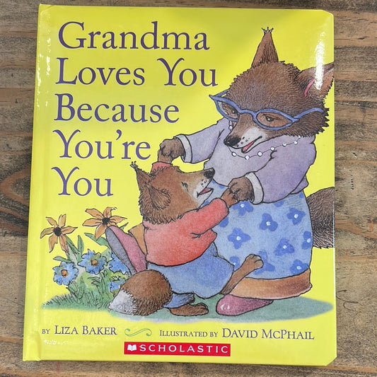Grandma Loves You Because You’re You