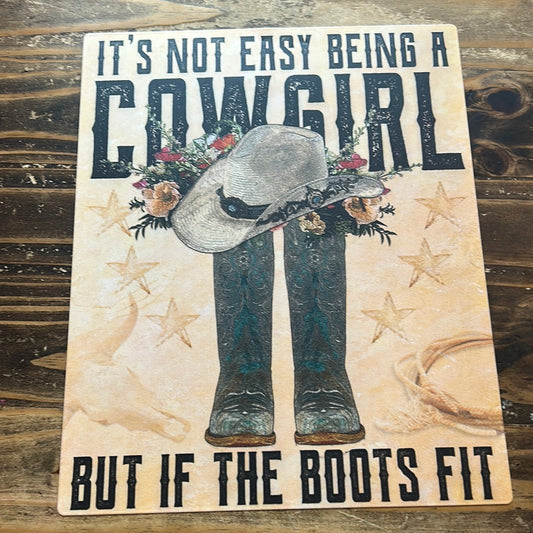 It’s Not Easy Being A Cowgirl Metal Sign