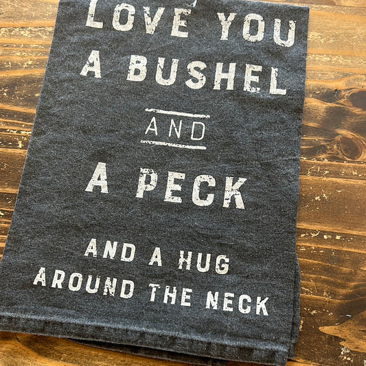 Love You A Bushel Tea Towel