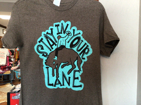 Stay in Your Lane T shirt