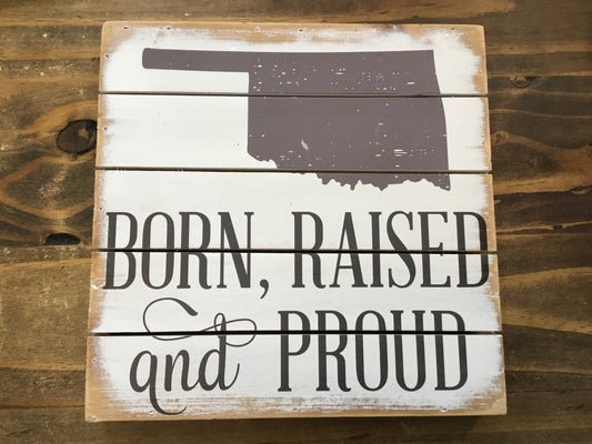 Oklahoma Born, Raised, and Proud