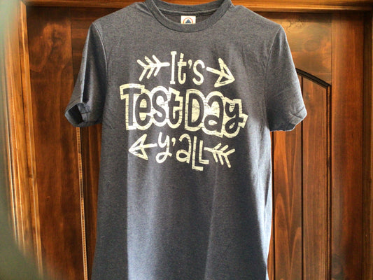 It’s Test Day Y’all T-Shirt