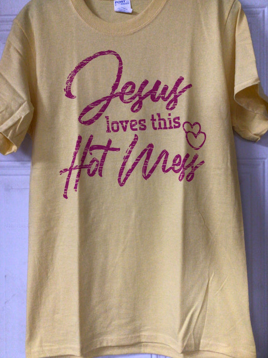 Jesus Loves This Hot Mess  t shirt