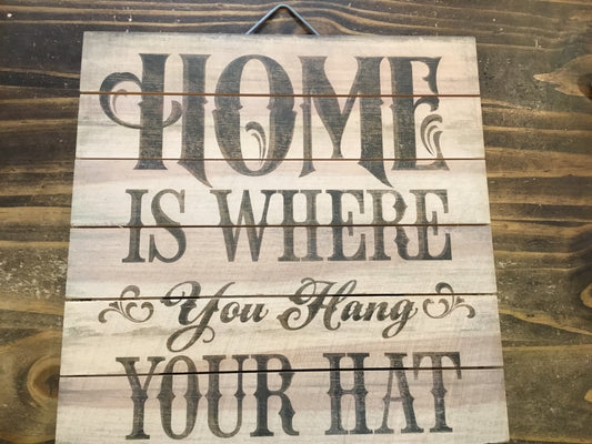 Hang Your Hat Wood Sign